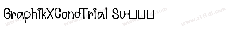GraphikXCondTrial Su字体转换
